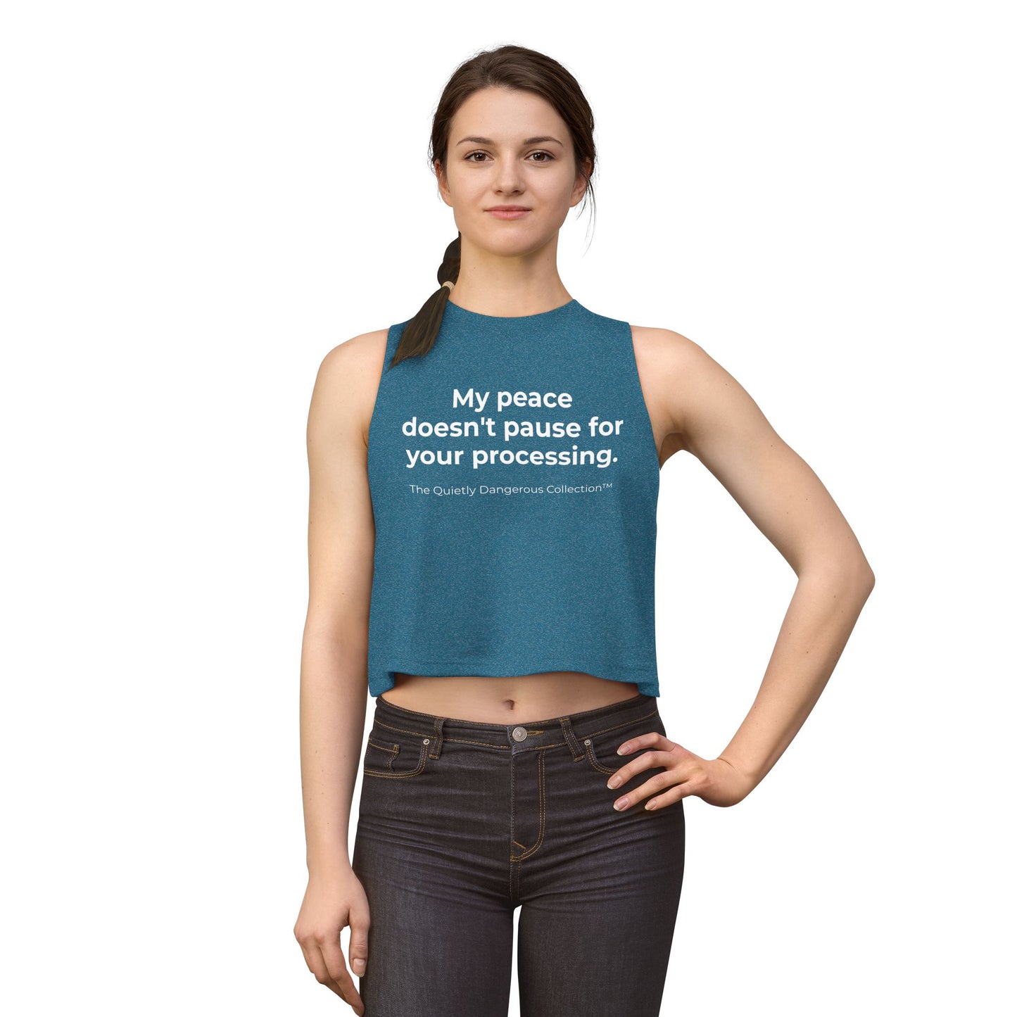My Peace Doesn't Pause For Your Processing — Women's Crop Top